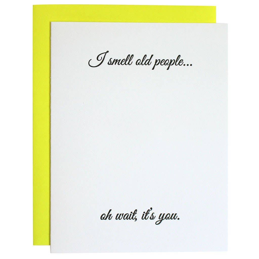 I Smell Old People - Greeting Card
