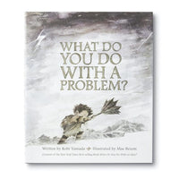 What Do You Do With A Problem? Book