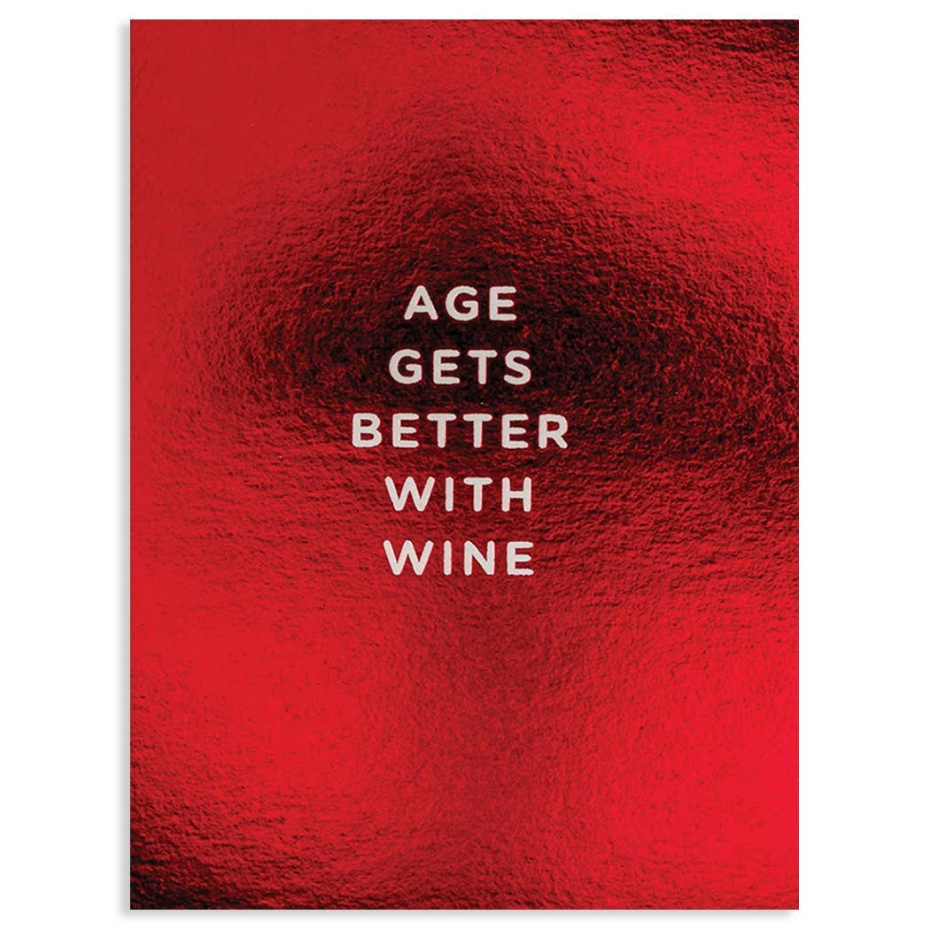 AGE GETS BETTER BIRTHDAY GREETING CARD 3.5 x 4.75"