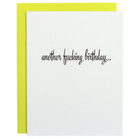 Another Fucking Birthday - Letterpress Greeting Card