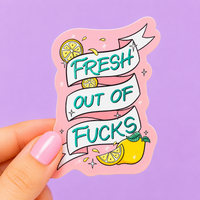 Fresh Out Of Fucks | Funny Lemon Vinyl Sticker