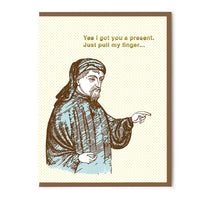 Yes I Got You A Present. Just Pull My Finger Birthday Card