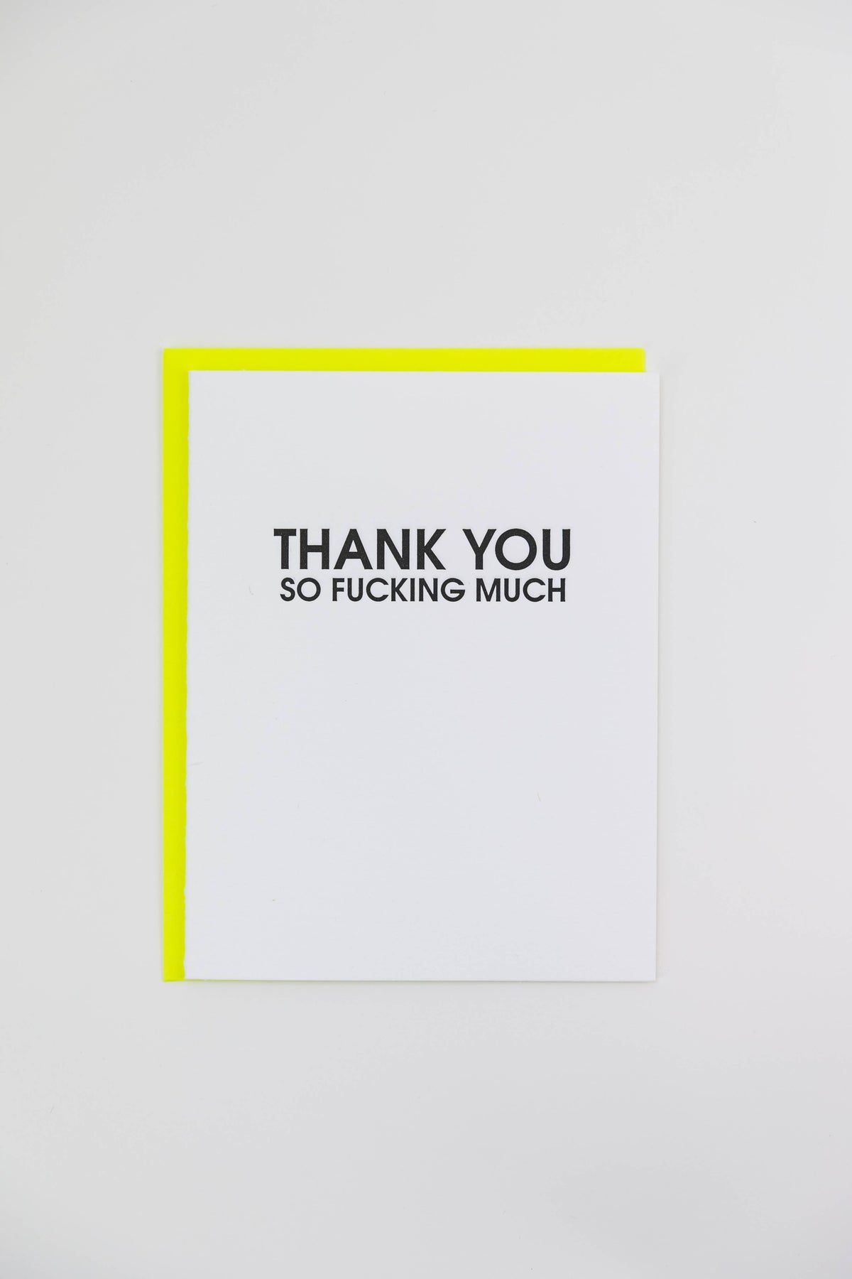Thank You So Fucking Much - Thank You - Letterpress Card