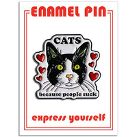 Cats Because People Suck Pin