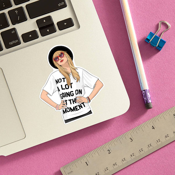 Taylor Not a Lot Going On Die Cut Sticker