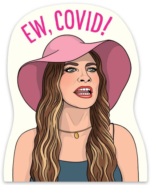 Ew, Covid! Die Cut Sticker
