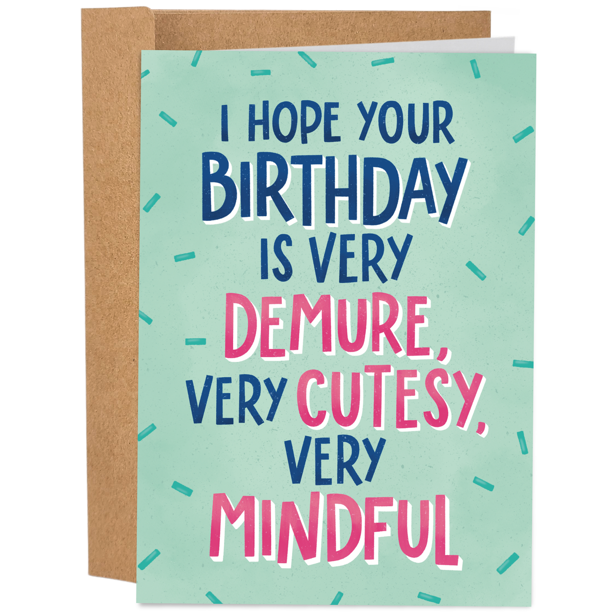 Very Demure, Very Cutesy, Very Mindful Birthday - Funny Card