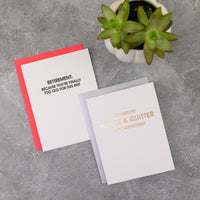 Retirement: Because You're Finally Too Old for This Shit - Funny Card