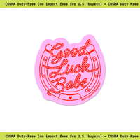 Good Luck Babe Sticker