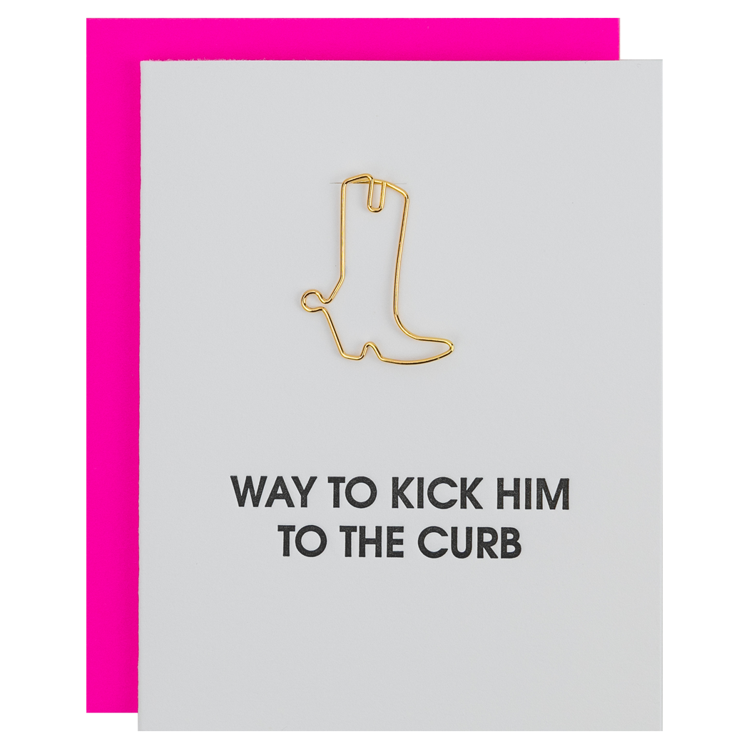 Way To Kick Him To The Curb - Breakup | Divorce - Cowboy Boot Paperclip Card