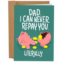 Dad I Can Never Repay You - Funny Father's Day Card