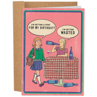 I'm Getting Wasted Birthday Card - 70's Vintage - Funny Birthday Card