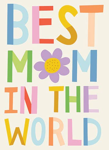 BEST MOM  MOTHER'S DAY GREETING CARD  4.5 x 6.25"