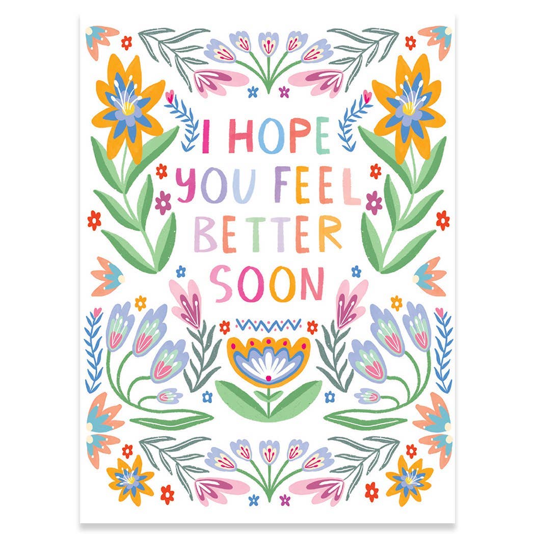 FEEL BETTER SOON GET WELL GREETING CARD 4.5 x 6.25"