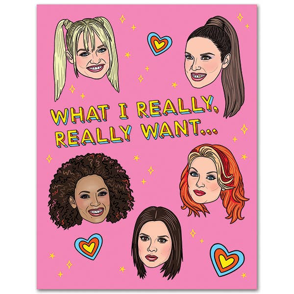Spice Girls What I Really Really Want Birthday Card
