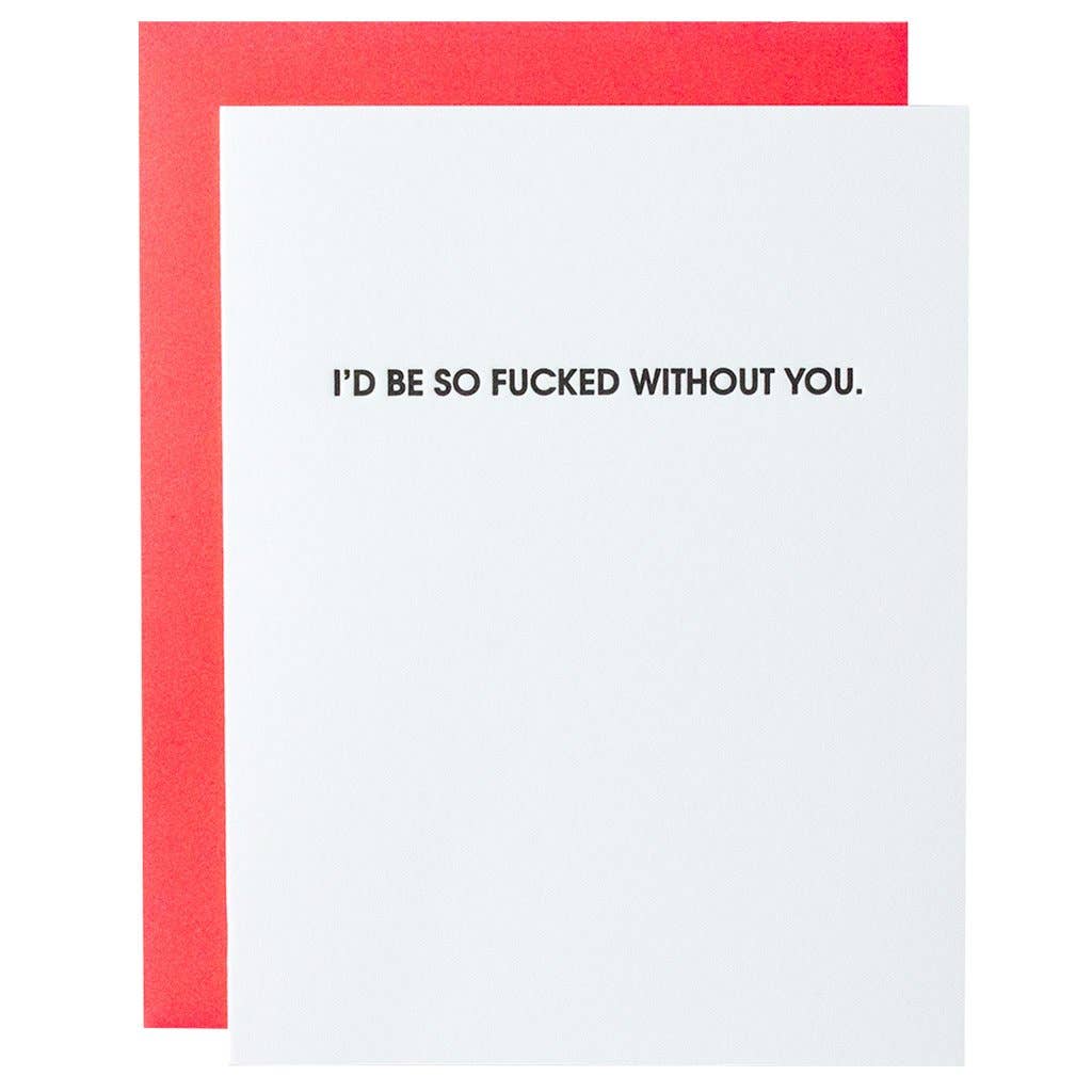 F*cked Without You - Greeting Card