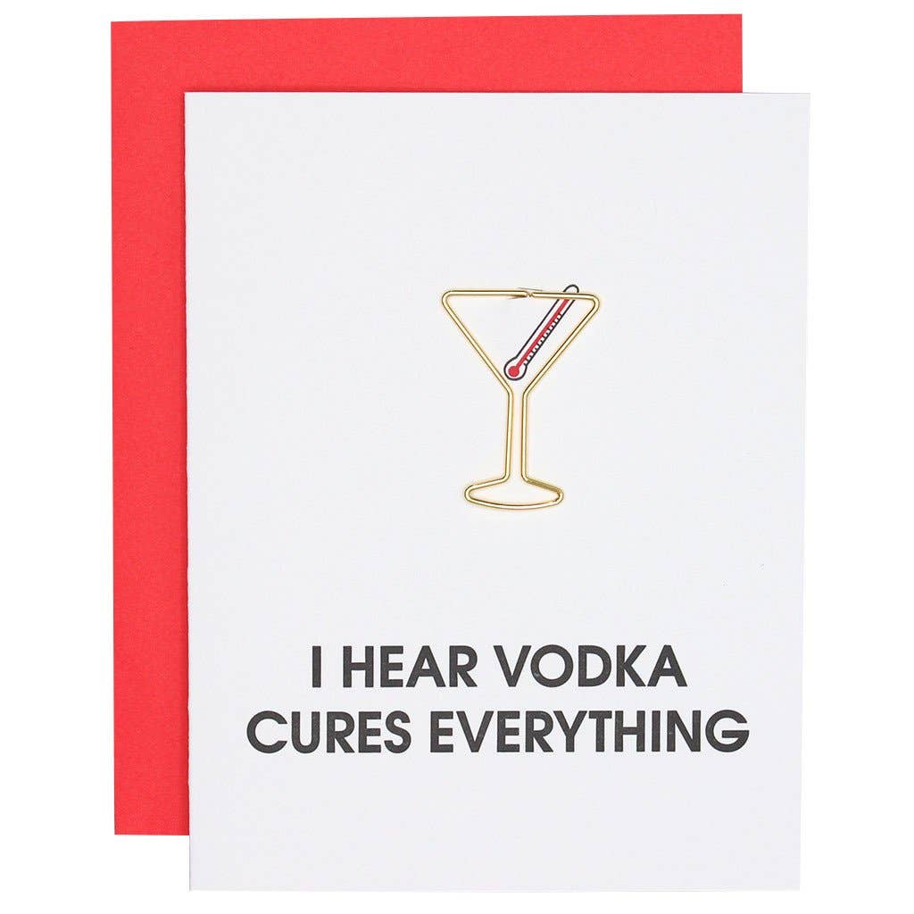 I Hear Vodka Cures Everything Paper Clip Letterpress Card