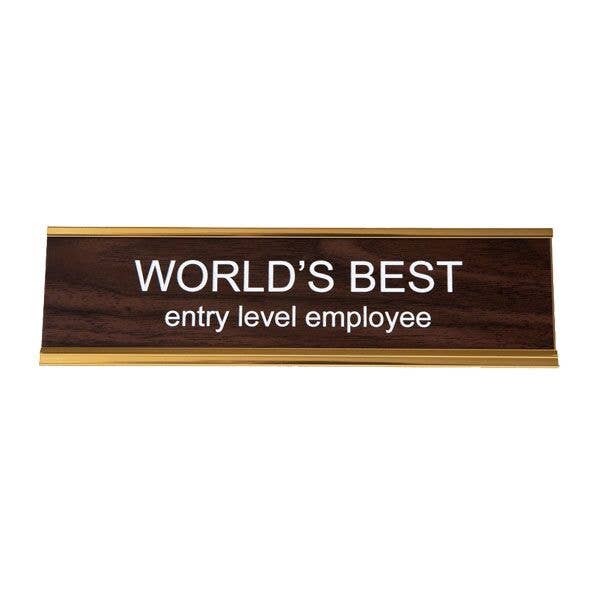 World's Best Entry Level Employee Nameplate