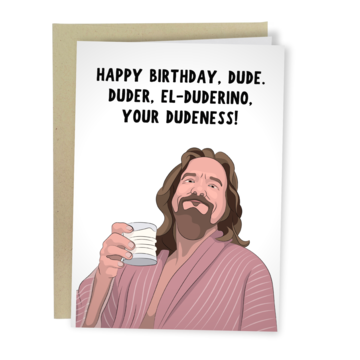 Great Lebowski Birthday Greeting Card