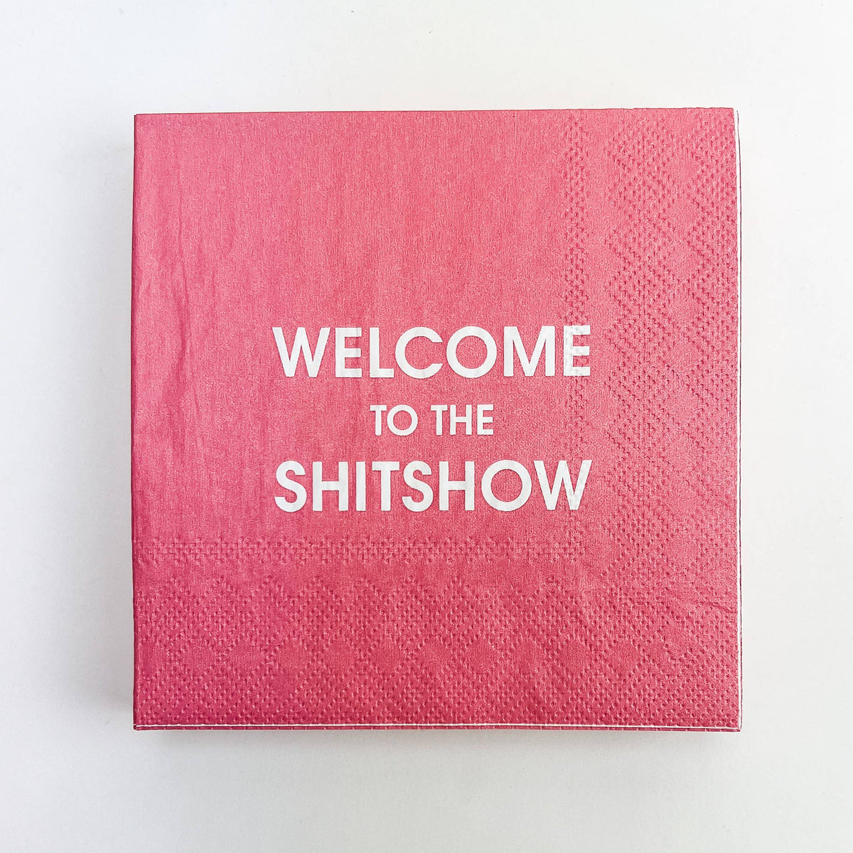 Welcome to the Shitshow - Pink Cocktail Napkins