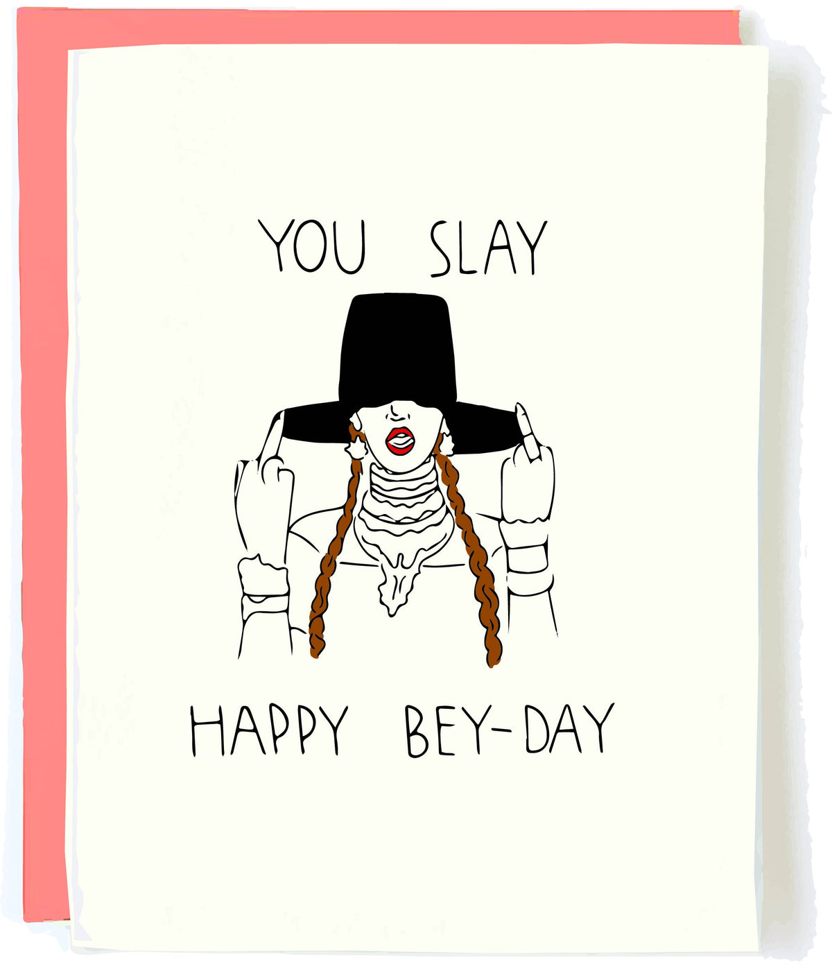 You Slay Bey Day Birthday Card