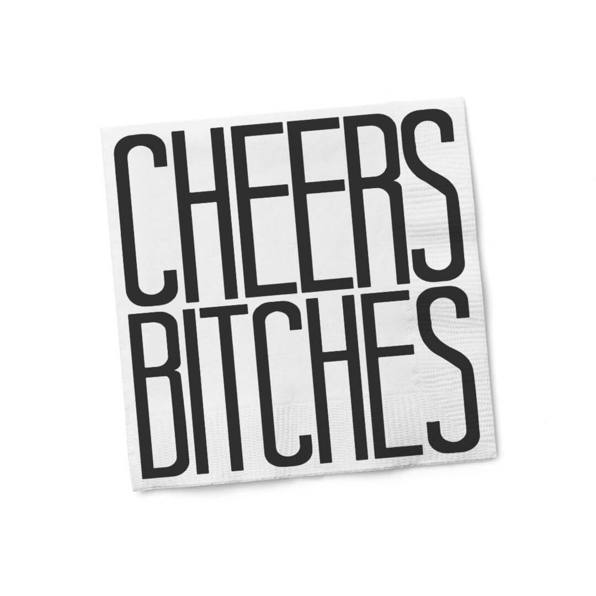 Napkins: Cheers B*tches