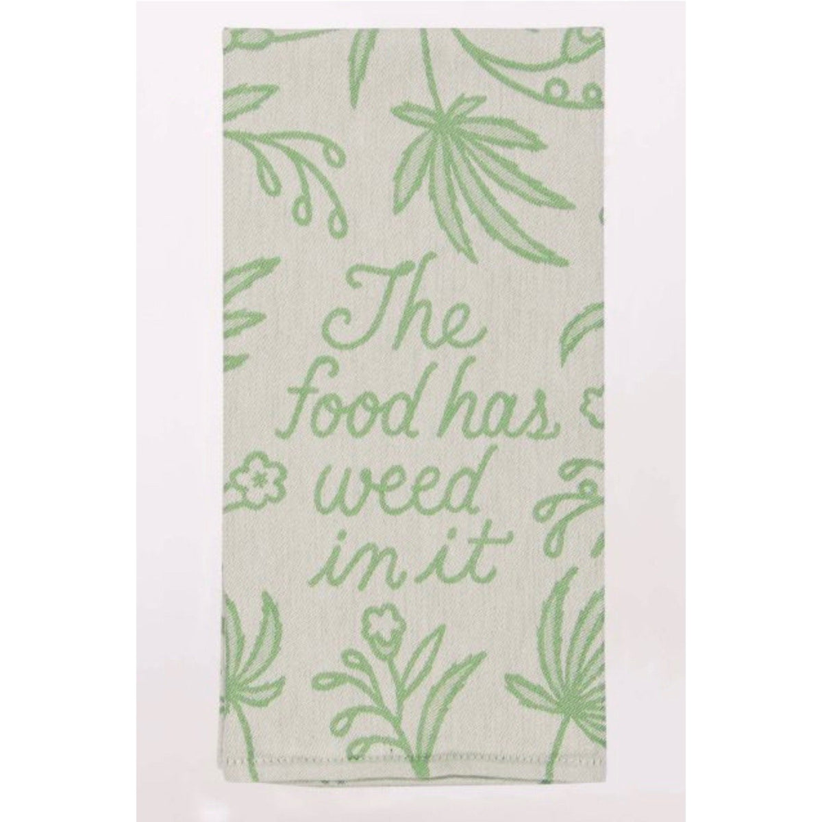 Food Has Weed In It Dish Towel
