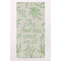 Food Has Weed In It Dish Towel