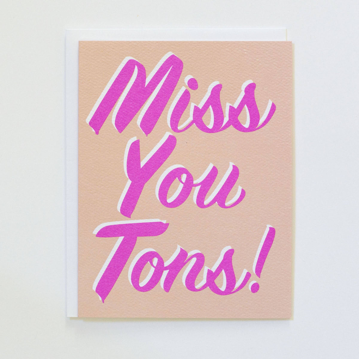 Miss You Tons  - Note Card