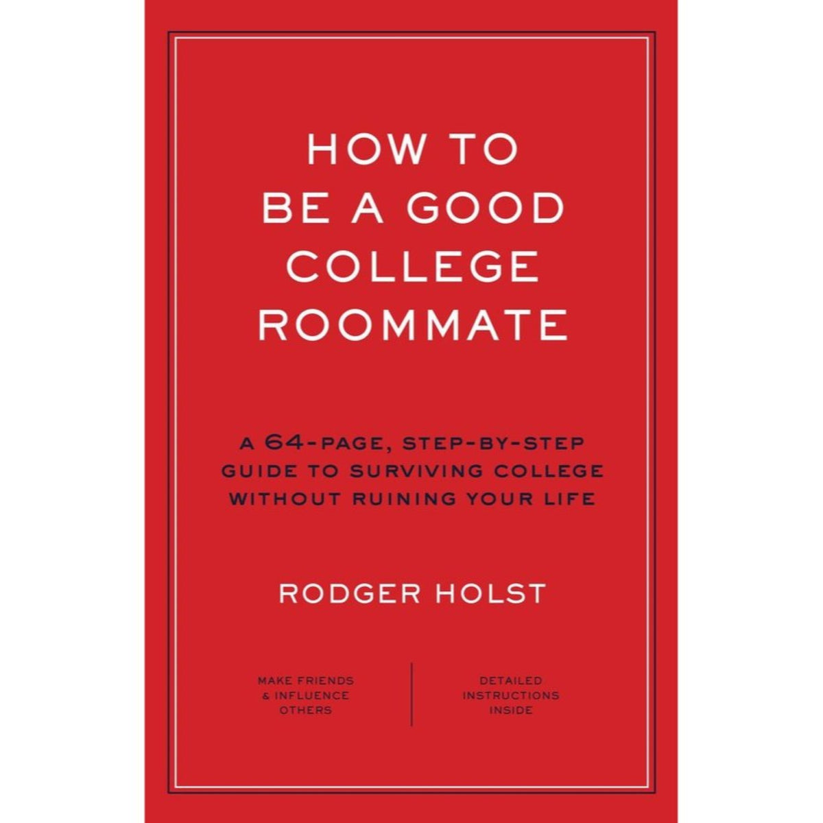 How to Be a Good College Roommate Book